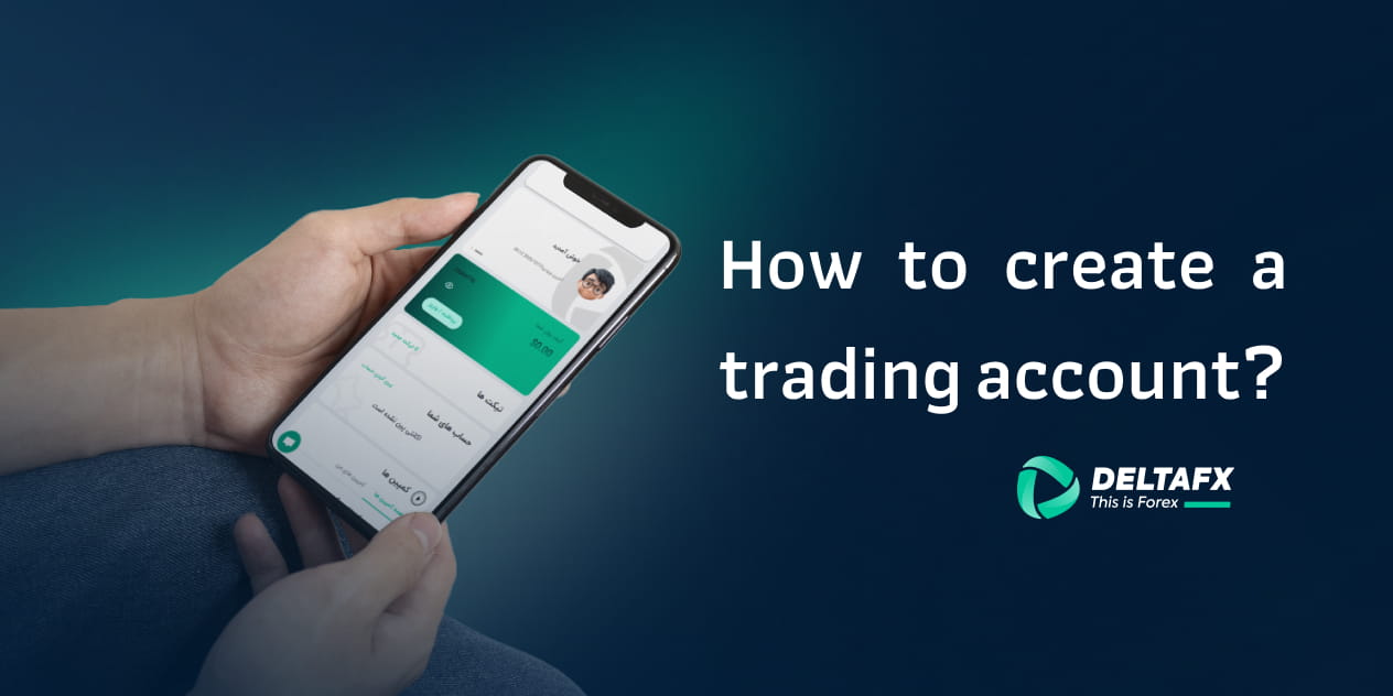 How to create a trading account at DeltaFX Broker